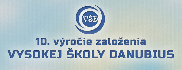 10. výročie Vysokej školy Danubius